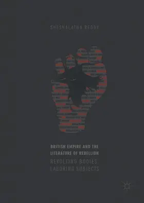 Reddy |  British Empire and the Literature of Rebellion | Buch |  Sack Fachmedien