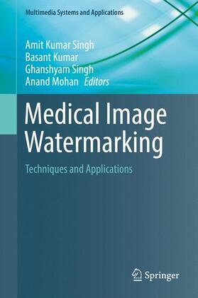 Singh / Mohan / Kumar |  Medical Image Watermarking | Buch |  Sack Fachmedien