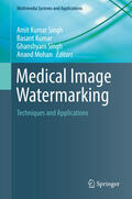 Singh / Kumar / Mohan |  Medical Image Watermarking | eBook | Sack Fachmedien