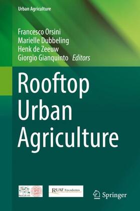 Orsini / Gianquinto / Dubbeling |  Rooftop Urban Agriculture | Buch |  Sack Fachmedien