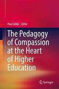 Gibbs |  The Pedagogy of Compassion at the Heart of Higher Education | Buch |  Sack Fachmedien