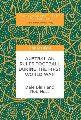 Hess / Blair | Australian Rules Football During the First World War | Buch | 978-3-319-57842-2 | sack.de