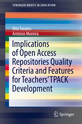 Tavares / Moreira | Implications of Open Access Repositories Quality Criteria and Features for Teachers’ TPACK Development | E-Book | www.sack.de