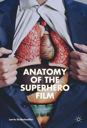 Dudenhoeffer |  Anatomy of the Superhero Film | eBook | Sack Fachmedien