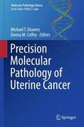 Coffey / Deavers |  Precision Molecular Pathology of Uterine Cancer | Buch |  Sack Fachmedien