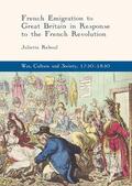 Reboul |  French Emigration to Great Britain in Response to the French Revolution | Buch |  Sack Fachmedien