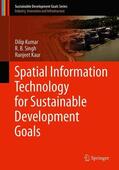 Kumar / Kaur / Singh |  Spatial Information Technology for Sustainable Development Goals | Buch |  Sack Fachmedien