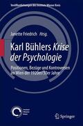 Friedrich |  Karl Bühlers Krise der Psychologie | Buch |  Sack Fachmedien