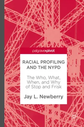 Newberry |  Racial Profiling and the NYPD | eBook | Sack Fachmedien