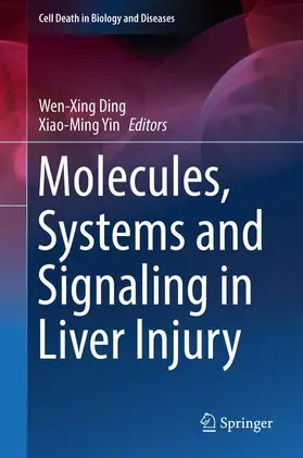 Yin / Ding |  Molecules, Systems and Signaling in Liver Injury | Buch |  Sack Fachmedien