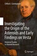 Cunningham |  Investigating the Origin of the Asteroids and Early Findings on Vesta | Buch |  Sack Fachmedien