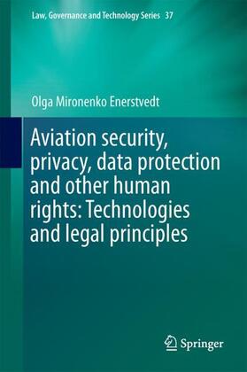 Enerstvedt | Aviation Security, Privacy, Data Protection and Other Human Rights: Technologies and Legal Principles | Buch | sack.de