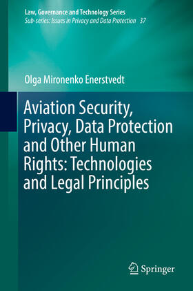 Enerstvedt | Aviation Security, Privacy, Data Protection and Other Human Rights: Technologies and Legal Principles | E-Book | sack.de