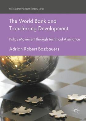 Bazbauers |  The World Bank and Transferring Development | Buch |  Sack Fachmedien