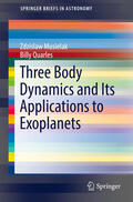 Musielak / Quarles |  Three Body Dynamics and Its Applications to Exoplanets | eBook | Sack Fachmedien