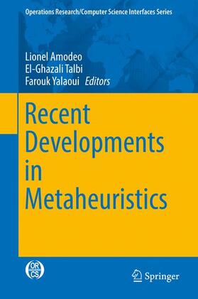 Amodeo / Yalaoui / Talbi |  Recent Developments in Metaheuristics | Buch |  Sack Fachmedien