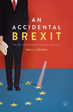 Welfens |  An Accidental Brexit | Buch |  Sack Fachmedien