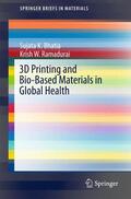 Bhatia / Ramadurai |  Bhatia, S: 3D Printing and Bio-Based Materials in Global Hea | Buch |  Sack Fachmedien