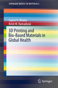 Bhatia / Ramadurai |  3D Printing and Bio-Based Materials in Global Health | eBook | Sack Fachmedien