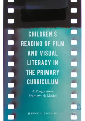 Bulman | Children's Reading of Film and Visual Literacy in the Primary Curriculum | E-Book | www.sack.de