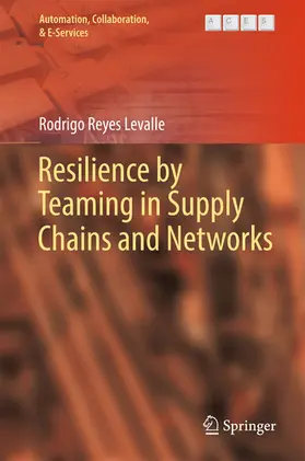 Reyes Levalle | Resilience by Teaming in Supply Chains and Networks | E-Book | www.sack.de