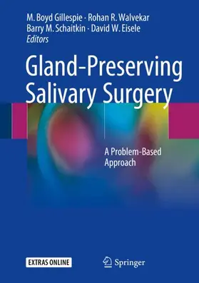 Gillespie / Walvekar / Schaitkin |  Gland-Preserving Salivary Surgery | Buch |  Sack Fachmedien
