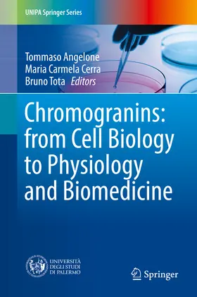 Angelone / Cerra / Tota |  Chromogranins: from Cell Biology to Physiology and Biomedicine | eBook | Sack Fachmedien