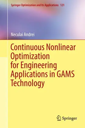 Andrei |  Continuous Nonlinear Optimization for Engineering Applications in GAMS Technology | Buch |  Sack Fachmedien