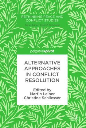 Schliesser / Leiner |  Alternative Approaches in Conflict Resolution | Buch |  Sack Fachmedien