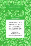 Schliesser / Leiner |  Alternative Approaches in Conflict Resolution | Buch |  Sack Fachmedien