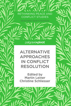 Leiner / Schliesser |  Alternative Approaches in Conflict Resolution | eBook | Sack Fachmedien