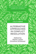 Leiner / Schliesser |  Alternative Approaches in Conflict Resolution | eBook | Sack Fachmedien