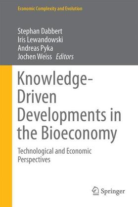 Dabbert / Pyka / Lewandowski |  Knowledge-Driven Developments in the Bioeconomy | Buch |  Sack Fachmedien