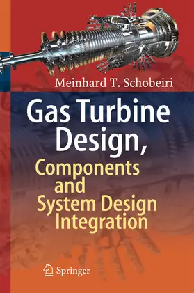 Schobeiri |  Gas Turbine Design, Components and System Design Integration | eBook | Sack Fachmedien