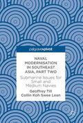 Koh Swee Lean / Till |  Naval Modernisation in Southeast Asia, Part Two | Buch |  Sack Fachmedien
