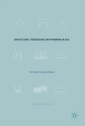 Lin |  Architectural Theorisations and Phenomena in Asia | Buch |  Sack Fachmedien