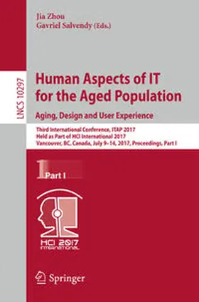Zhou / Salvendy |  Human Aspects of IT for the Aged Population. Aging, Design and User Experience | eBook | Sack Fachmedien