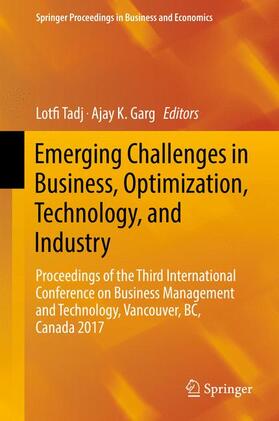 Garg / Tadj | Emerging Challenges in Business, Optimization, Technology, and Industry | Buch | 978-3-319-58588-8 | sack.de