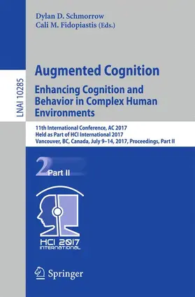 Schmorrow / Fidopiastis |  Augmented Cognition. Enhancing Cognition and Behavior in Complex Human Environments | Buch |  Sack Fachmedien