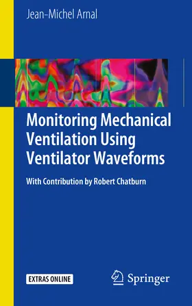Arnal | Monitoring Mechanical Ventilation Using Ventilator Waveforms | E-Book | www.sack.de