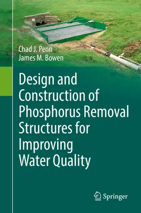 Penn / Bowen | Design and Construction of Phosphorus Removal Structures for Improving Water Quality | E-Book | www.sack.de
