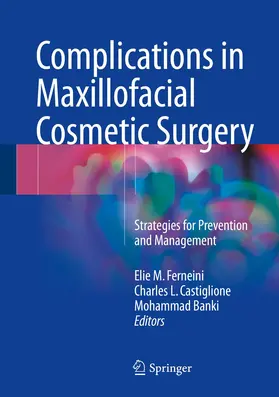 Ferneini / Castiglione / Banki |  Complications in Maxillofacial Cosmetic Surgery | Buch |  Sack Fachmedien