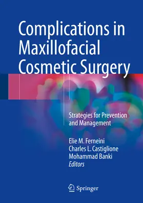 Ferneini / Castiglione / Banki |  Complications in Maxillofacial Cosmetic Surgery | eBook | Sack Fachmedien