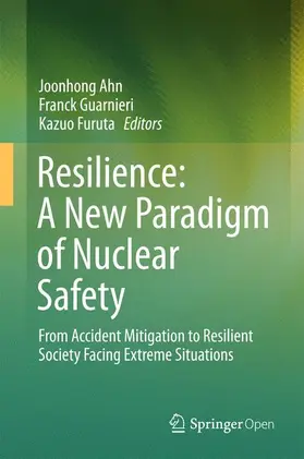 Ahn / Furuta / Guarnieri |  Resilience: A New Paradigm of Nuclear Safety | Buch |  Sack Fachmedien