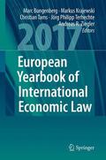 Bungenberg / Krajewski / Ziegler |  European Yearbook of International Economic Law 2017 | Buch |  Sack Fachmedien