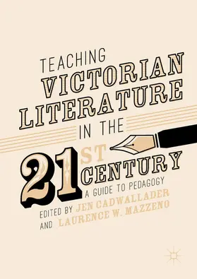 Cadwallader / Mazzeno | Teaching Victorian Literature in the Twenty-First Century | E-Book | sack.de
