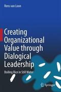 van Loon |  Creating Organizational Value through Dialogical Leadership | Buch |  Sack Fachmedien