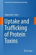 Barth |  Uptake and Trafficking of Protein Toxins | Buch |  Sack Fachmedien