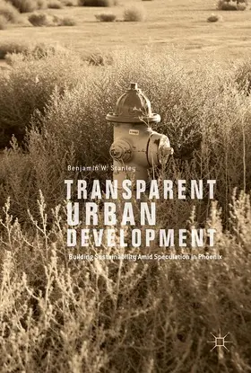 Stanley | Transparent Urban Development | Buch | 978-3-319-58909-1 | www.sack.de