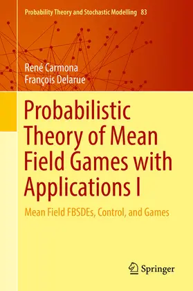 Carmona / Delarue | Probabilistic Theory of Mean Field Games with Applications I | E-Book | sack.de